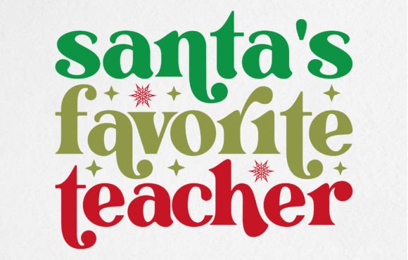 Santa's Favorite Teacher: A Festive Design for Holiday Cheer